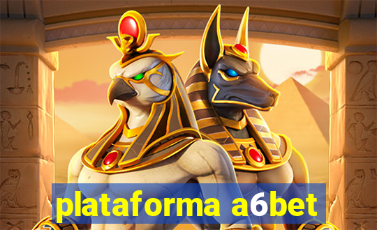 plataforma a6bet